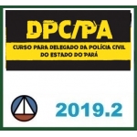 Delegado Civil Pará - Policia Civil Pará PC PA - (CERS 2019.2)